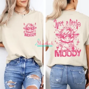 Just A Little Moody T-shirt, Funny Heifer Highland Cow Tee