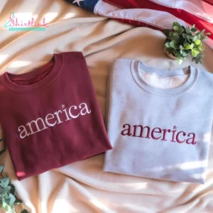 America Embroidered Sweatshirt & Hoodie – 4th of July Patriotic Shirt | Memorial Day | Independence Day Apparel